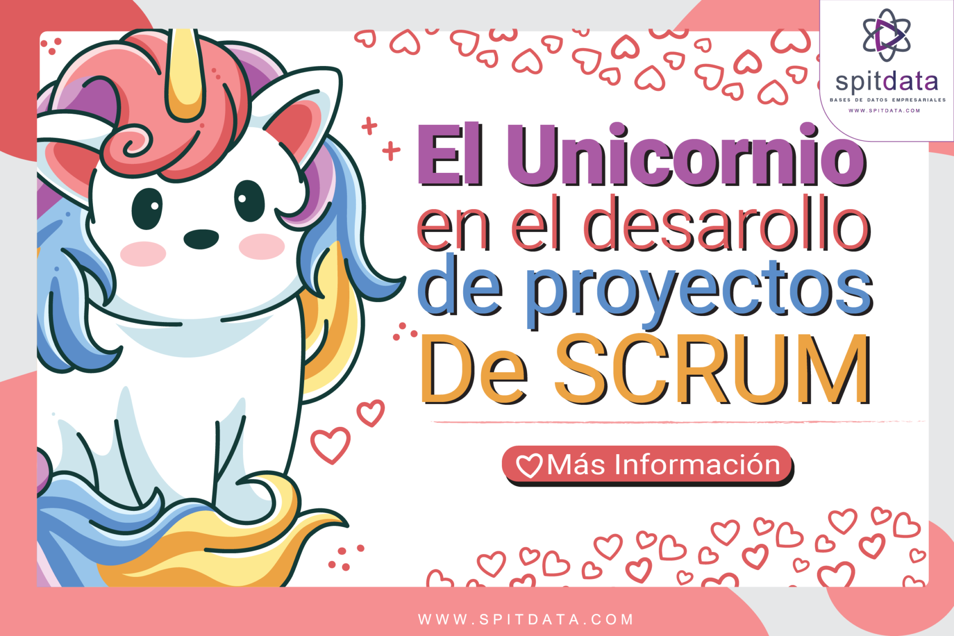 El Unicornio de la agilidad (Scrum) / SpitData Bases de datos empresariales